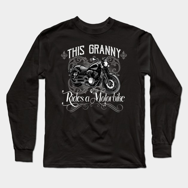 This Granny rides a Motorbike Long Sleeve T-Shirt by Foxxy Merch